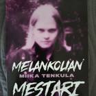 Nefertiti Malaty: Miika Tenkula - Melankolian mestari - pikkukuva 1