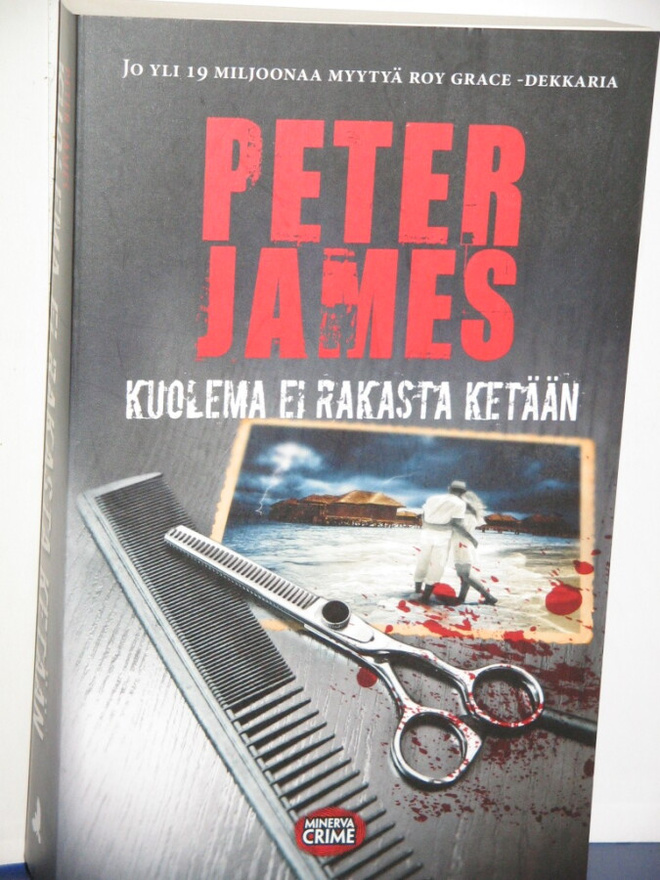 Peter James : KUOLEMA EI RAKASTA KETÄÄN