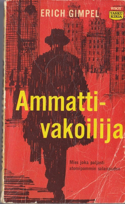 Erich Gimpel: Ammattivakoilija (Wsoy taskukirja 19)