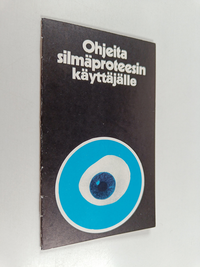Ohjeita silmäproteesin käyttäjälle