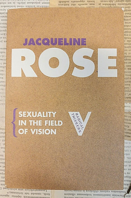 Jacqueline Rose - Sexuality in the Field of Vision (softc.)
