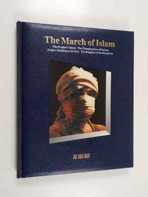 The march of Islam : AD 600-800
