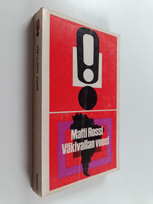 Matti Rossi : Väkivallan vuosi - matka Latinalaiseen Amer...