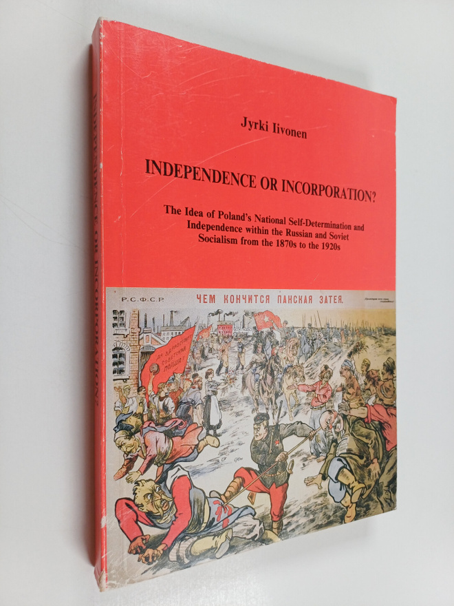 Jyrki Iivonen : Independence Or Incorporation? : The Idea...
