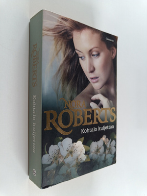 Nora Roberts : Kohtalo kuljettaa