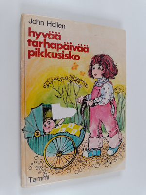 John Hollen : Hyvää tarhapäivää, pikkusisko