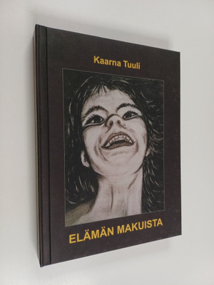 Kirsi Tuulikki Hautala ym. : Elämän makuista (signeerattu...