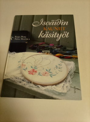 Raija Pesu Nina Mattila : Isoäidin Kauniit käsityöt