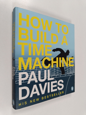 Paul Davies : How to build a time machine