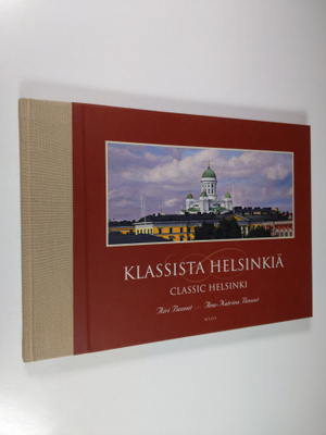 Airi Bennet : Klassista Helsinkiä = Classic Helsinki