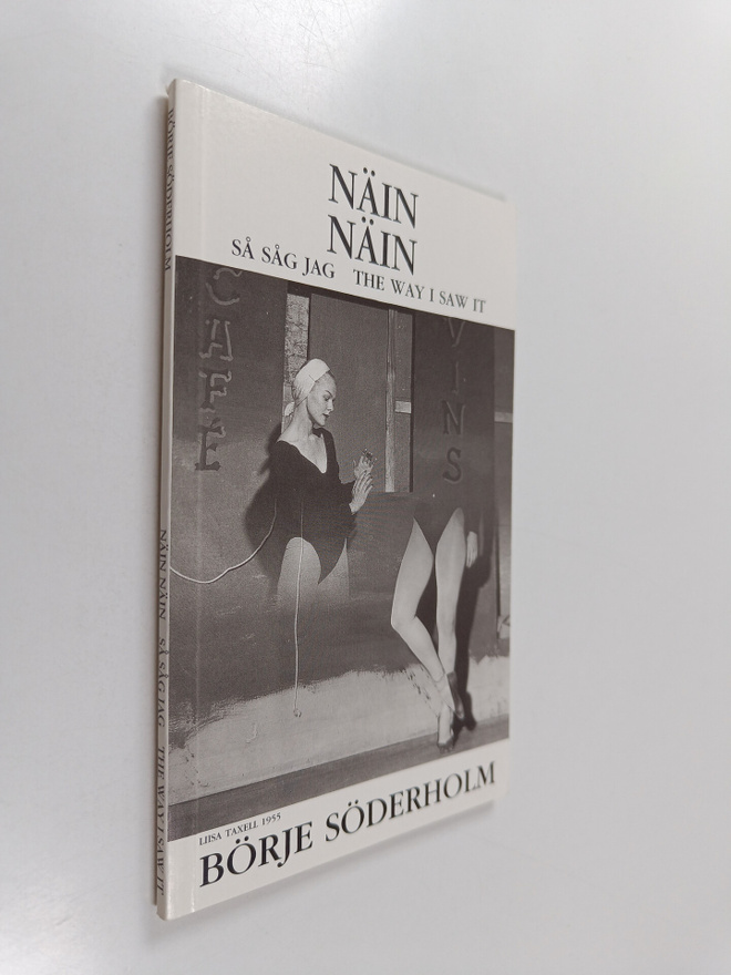 Börje Söderholm : Näin näin : 40 vuotta ammattivalokuvaus...