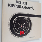 Kis kis kippurahäntä : leikkejä, loruja, lauluja, näytelm... - pikkukuva 1