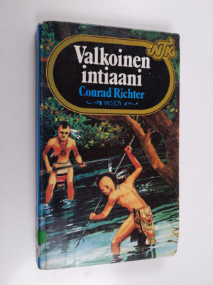 Conrad Richter : Valkoinen intiaani