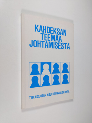 Kahdeksan teemaa johtamisesta : raportti Johtoforum-semin...