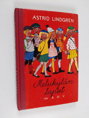 Astrid Lindgren : Melukylän lapset