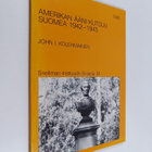 John Ilmari Kolehmainen : Amerikan ääni kutsuu Suomea 194... - pikkukuva 1