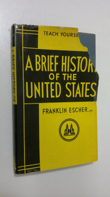 Junr. Escher : A Brief history of The United States