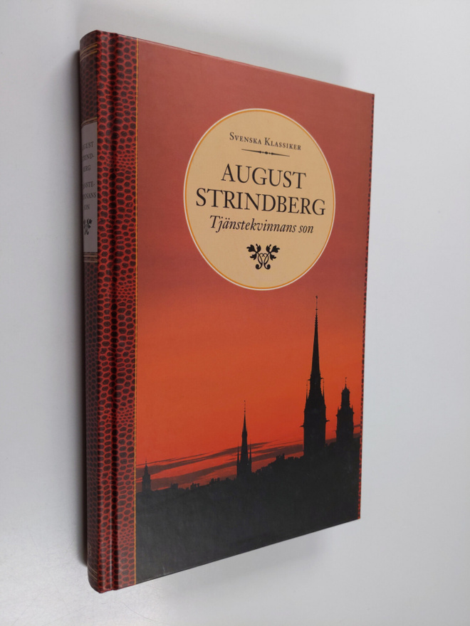 August Strindberg : Tjänstekvinnans son : en själs utveck...