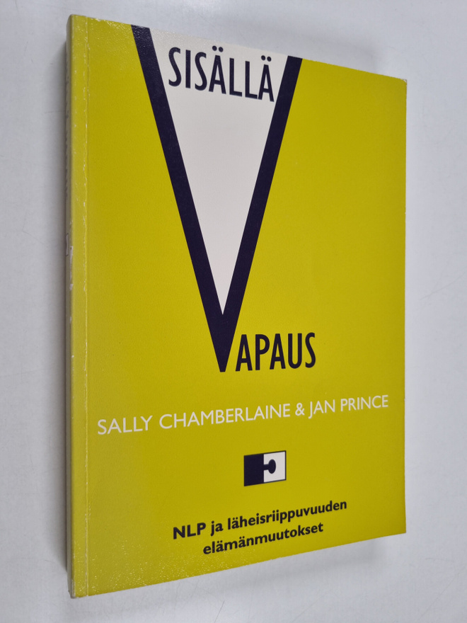 Sally Chamberlaine ym. : Sisällä vapaus : NLP ja läheisri...