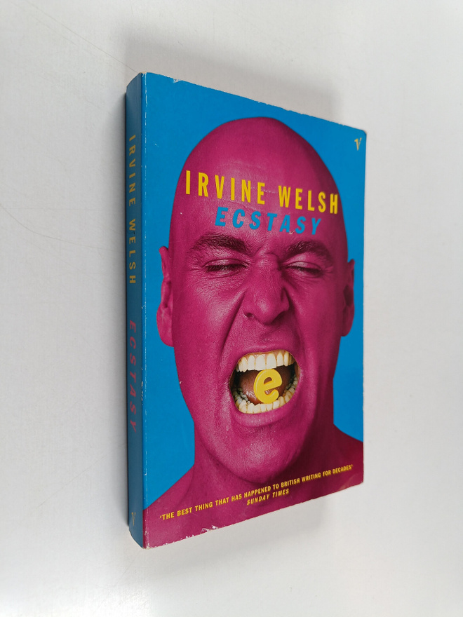 Irvine Welsh : Ecstasy : three tales of chemical romance