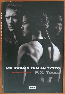 F. X. Toole: Miljoonan taalan tyttö - Tarinoita kehästä
