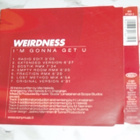CD Maxi Single Weirdness - I'm Gonna Get U - pikkukuva 2