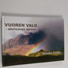 Kauko Johannes Äikäs : Vuoren valo : aforismeja ajassa (s... - pikkukuva 1