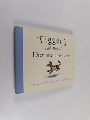 A. A. Milne : Tigger's Little Book of Diet and Exercise