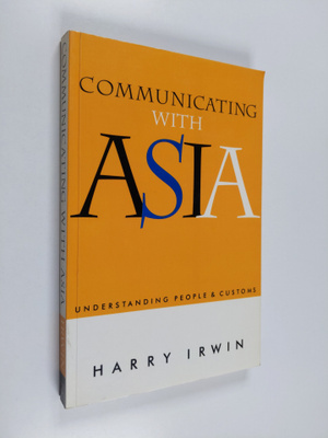 Harry Irwin : Communicating with Asia : understanding peo...