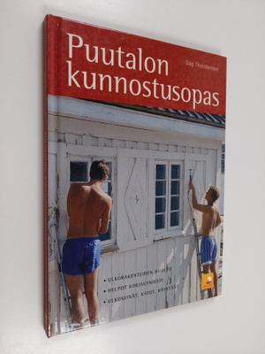 Dag Thorstensen : Puutalon kunnostusopas : ulkorakenteide...