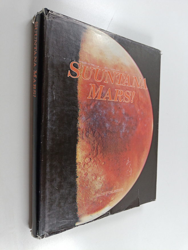 Paul (toim.) Raudsepp : Suuntana Mars! : kertomus sodanju...