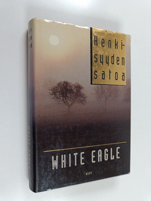 White Eagle : Henkisyyden satoa