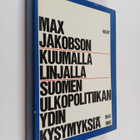 Max Jakobson : Kuumalla linjalla (tekijän omiste, signeer... - pikkukuva 1