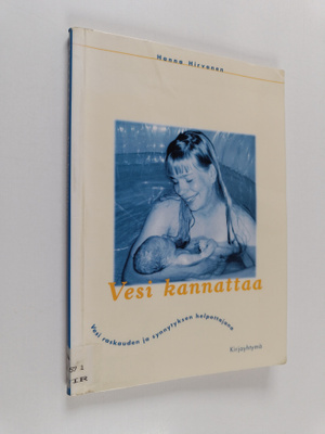 Hanna Hirvonen : Vesi kannattaa : vesi raskauden ja synny...