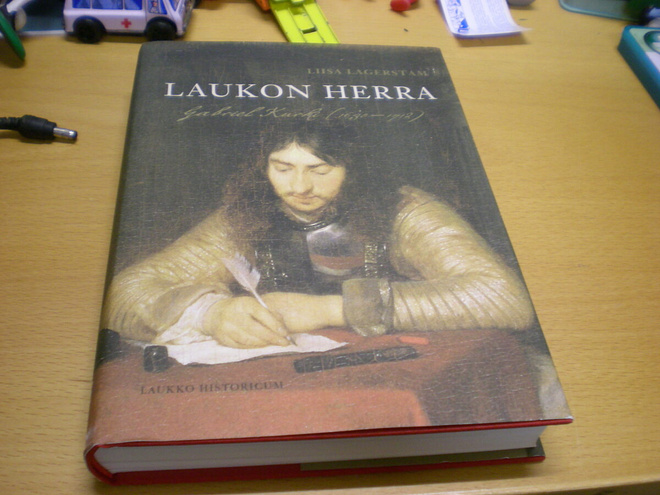 Liisa Lagerstam: Laukon herra Gabriel Kurki (1630-1712)