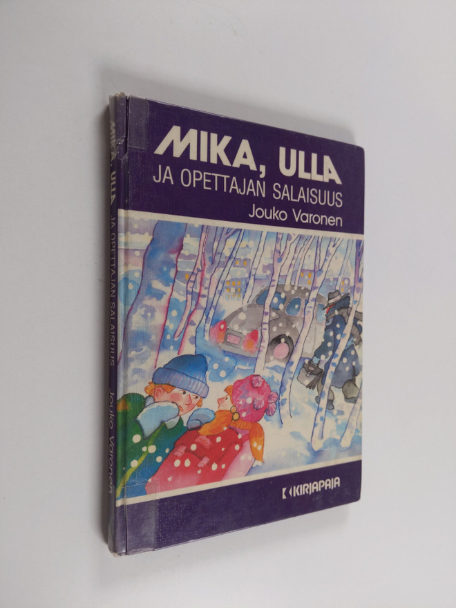 Jouko Varonen : Mika, Ulla ja opettajan salaisuus