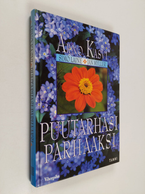 Arno Kasvi : Puutarhasi parhaaksi