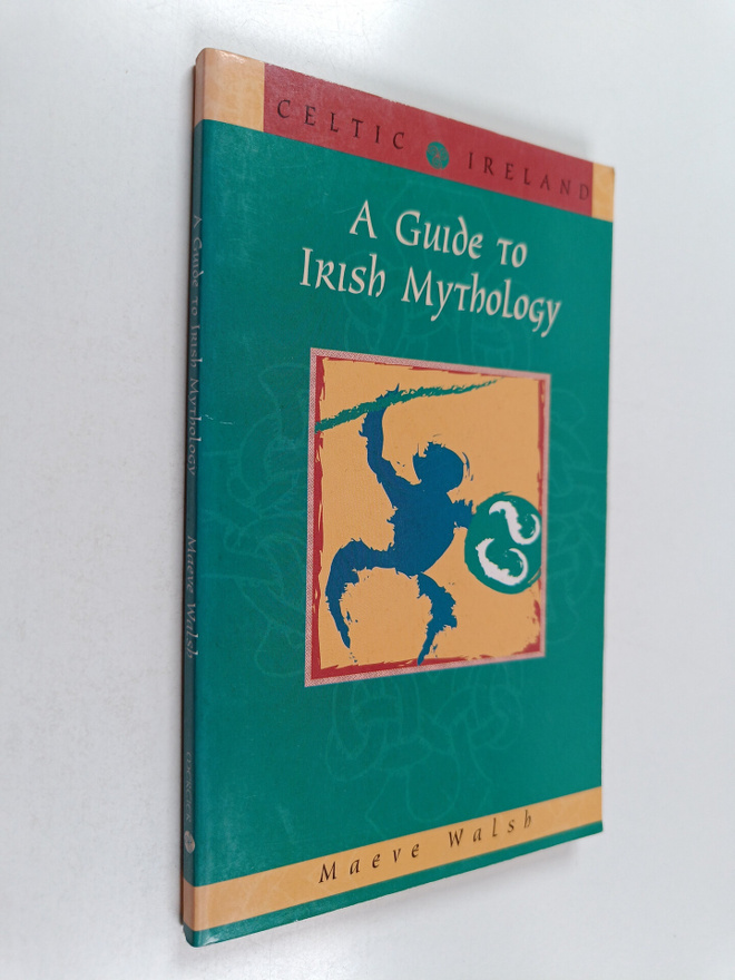 Maeve Walsh : A Guide to Irish Mythology