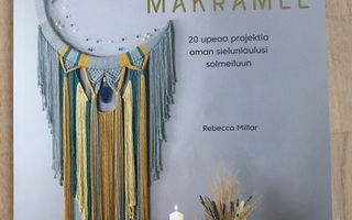 Maaginen Makramee - makramee opaskirja Rebecca Millar