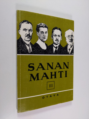 V. A. Haila : Sanan mahti 3 : kansalliskirjallisuuden luk...
