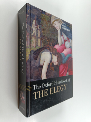 The Oxford handbook of the Elegy