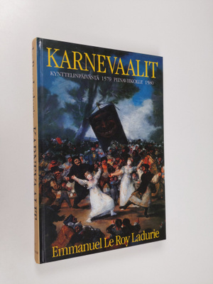 Emmanuel Le Roy Ladurie : Karnevaalit : kynttelinpäivästä...