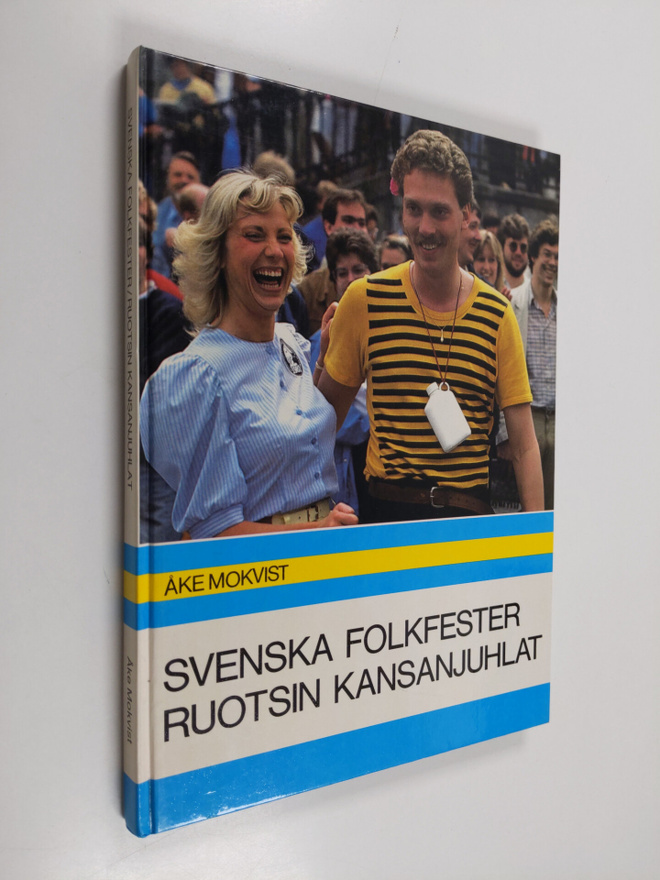Åke Mokvist : Svenska folkfester Ruotsin kansanjuhlat