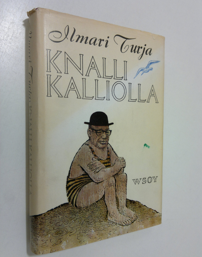 Ilmari Turja : Knalli kalliolla : pakinoita