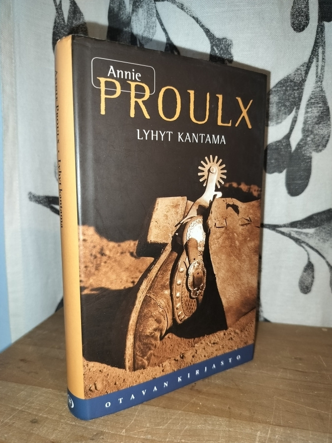 Annie Proulx - Lyhyt kantama - Kertomuksia Wyomingista 1.p.