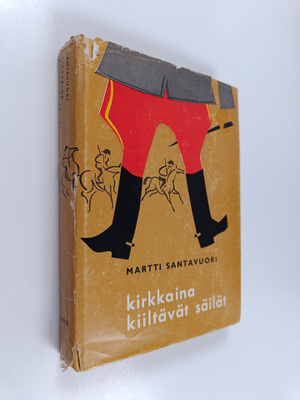 Martti Santavuori : Kirkkaina kiiltävät säilät