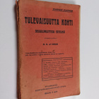 Tulevaisuutta kohti : sosiaalipoliittisia esitelmiä - pikkukuva 1