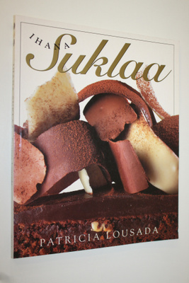 Patricia Lousada : Ihana suklaa