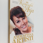 Arja Koriseva : Kuningatar Arja : ammattina artisti - pikkukuva 1