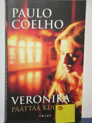 Paulo Coelho : VERONIKA PÄÄTTÄÄ KUOLLA